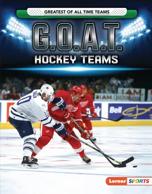 G.O.A.T.-Eishockeymannschaften - G.O.A.T. Hockey Teams