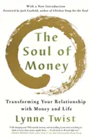 Die Seele des Geldes: Wie Sie Ihre Beziehung zu Geld und Leben verändern - The Soul of Money: Transforming Your Relationship with Money and Life