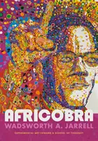 Africobra: Experimentelle Kunst auf dem Weg zu einer Schule des Denkens - Africobra: Experimental Art toward a School of Thought