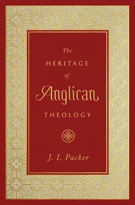 Das Erbe der anglikanischen Theologie - The Heritage of Anglican Theology