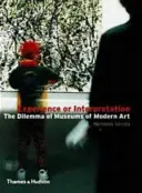 Erlebnis oder Interpretation - Das Dilemma der Museen für moderne Kunst - Experience or Interpretation - The Dilemma of Museums of Modern Art