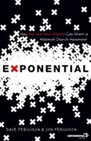 Exponential: Wie Sie und Ihre Freunde eine missionarische Gemeindebewegung gründen können - Exponential: How You and Your Friends Can Start a Missional Church Movement