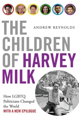 Die Kinder von Harvey Milk: Wie LGBTQ-Politiker die Welt veränderten - The Children of Harvey Milk: How LGBTQ Politicians Changed the World