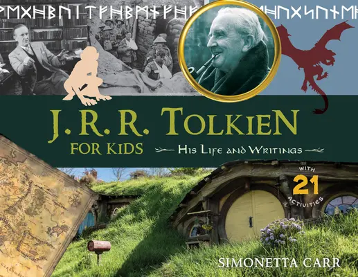 J.R.R. Tolkien für Kinder: Sein Leben und seine Schriften, mit 21 Aktivitäten - J.R.R. Tolkien for Kids: His Life and Writings, with 21 Activities