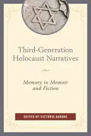 Holocaust-Erzählungen der dritten Generation: Erinnerung in Memoiren und Belletristik - Third-Generation Holocaust Narratives: Memory in Memoir and Fiction