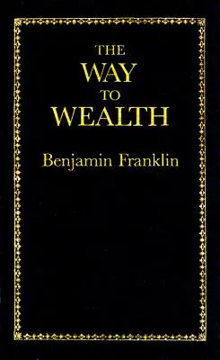 Der Weg zum Reichtum - The Way to Wealth