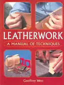 Lederarbeiten: Ein Handbuch der Techniken - Leatherwork: A Manual of Techniques