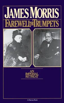 Abschied von den Trompeten: Ein kaiserlicher Rückzug - Farewell the Trumpets: An Imperial Retreat