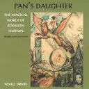 Pans Tochter: Die magische Welt von ROSALEEN NORTON - Pan's Daughter: The Magical World of ROSALEEN NORTON