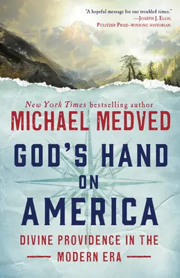 Gottes Hand über Amerika: Göttliche Vorsehung in der Neuzeit - God's Hand on America: Divine Providence in the Modern Era