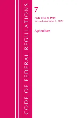 Code of Federal Regulations, Title 07 Agriculture 1950-1999, überarbeitet am 1. Januar 2020 (Office of the Federal Register (U S )) - Code of Federal Regulations, Title 07 Agriculture 1950-1999, Revised as of January 1, 2020 (Office of the Federal Register (U S ))