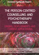 Das Handbuch zur personenzentrierten Beratung und Psychotherapie - The Person Centred Counselling and Psychotherapy Handbook