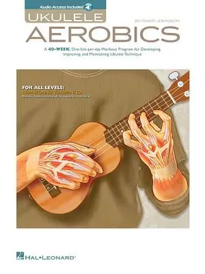 Ukulele Aerobics: Für alle Niveaus: Von Anfängern bis Fortgeschrittenen [Mit CD (Audio)] - Ukulele Aerobics: For All Levels: From Beginner to Advanced [With CD (Audio)]