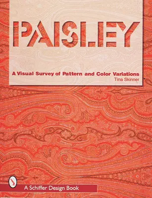 Paisley: Ein visueller Überblick über Muster und Farbvariationen - Paisley: A Visual Survey of Pattern and Color Variations