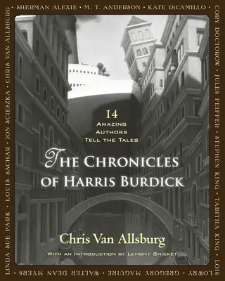 Die Chroniken von Harris Burdick: 14 erstaunliche Autoren erzählen ihre Geschichten - The Chronicles of Harris Burdick: 14 Amazing Authors Tell the Tales