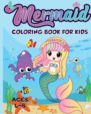 Meerjungfrauen-Malbuch für Kinder von 4-8 Jahren: 40 einzigartige und wunderschöne Meerjungfrauen-Malvorlagen (Kinderbücher-Geschenkideen) - Mermaid Coloring Book for Kids Ages 4-8: 40 Unique and Beautiful Mermaid Coloring Pages (Children's Books Gift Ideas)