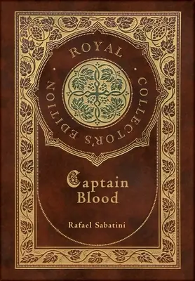 Kapitän Blut (Königliche Sammlerausgabe) (Laminierter Hardcover-Einband mit Schutzumschlag) - Captain Blood (Royal Collector's Edition) (Case Laminate Hardcover with Jacket)