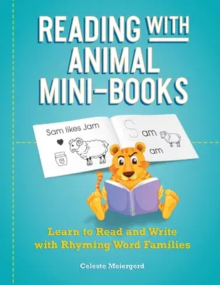 Lesen mit tierischen Mini-Büchern: Lesen und Schreiben lernen mit gereimten Wortfamilien - Reading with Animal Mini-Books: Learn to Read and Write with Rhyming Word Families