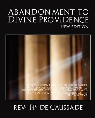 Überlassung an die göttliche Vorsehung (Neue Ausgabe) - Abandonment to Divine Providence (New Edition)