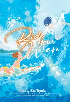 Ride Your Wave (Unterhaltungsroman) - Ride Your Wave (Light Novel)