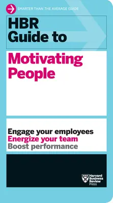 HBR-Leitfaden zur Motivation von Mitarbeitern (HBR-Leitfaden-Reihe) - HBR Guide to Motivating People (HBR Guide Series)