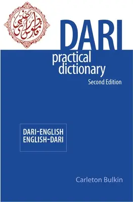 Dari-Englisch/Englisch-Dari Praktisches Wörterbuch, Zweite Ausgabe - Dari-English/English-Dari Practical Dictionary, Second Edition