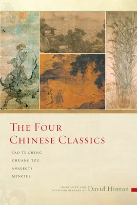 Die vier chinesischen Klassiker: Tao Te Ching, Chuang Tzu, Analecten, Mencius - The Four Chinese Classics: Tao Te Ching, Chuang Tzu, Analects, Mencius