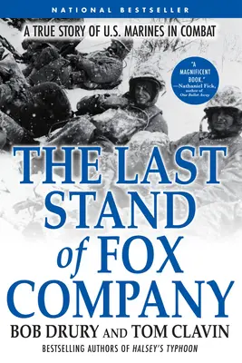 Das letzte Gefecht der Fox Company: Eine wahre Geschichte der U.S. Marines im Kampf - The Last Stand of Fox Company: A True Story of U.S. Marines in Combat