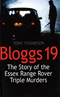 Bloggs 19 - Die Geschichte der dreifachen Essex Range Rover-Morde - Bloggs 19 - The Story of the Essex Range Rover Triple Murders