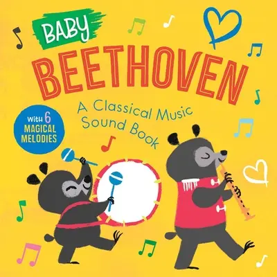 Baby Beethoven: Ein Hörbuch zur klassischen Musik (mit 6 zauberhaften Melodien) - Baby Beethoven: A Classical Music Sound Book (with 6 Magical Melodies)