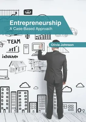 Unternehmertum: Ein fallbasierter Ansatz - Entrepreneurship: A Case-Based Approach
