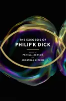 Exegese von Philip K. Dick - Exegesis of Philip K Dick