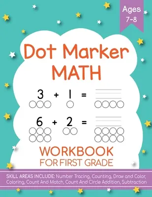 Dot Markers Activity Book! Kindergarten, erste und zweite Klasse. Alter 5-9 Jahre - Dot Markers Activity Book! Kindergarten, First and Second Grade. Ages 5-9