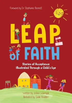 Glaubenssprung: Geschichten über Akzeptanz, illustriert durch die Augen eines Kindes - Leap of Faith: Stories of Acceptance Illustrated Through a Child's Eyes