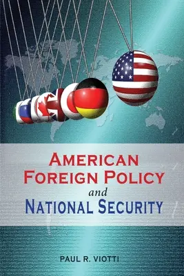 Amerikanische Außenpolitik und nationale Sicherheit - American Foreign Policy and National Security