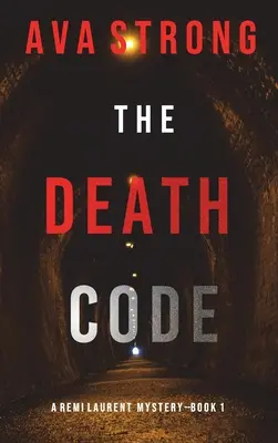 Der Todescode (Ein Remi Laurent FBI-Spannungsthriller - Buch 1) - The Death Code (A Remi Laurent FBI Suspense Thriller-Book 1)