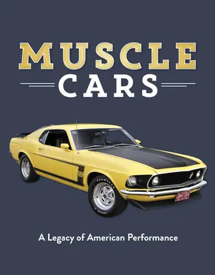 Muscle Cars: Ein Vermächtnis amerikanischer Leistung - Muscle Cars: A Legacy of American Performance