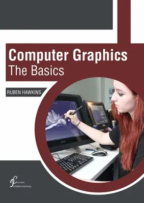 Computergrafik: Die Grundlagen - Computer Graphics: The Basics
