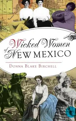 Verruchte Frauen von New Mexico - Wicked Women of New Mexico