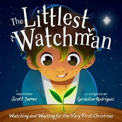 Der kleinste Wächter: Wachen und Warten auf das allererste Weihnachten - The Littlest Watchman: Watching and Waiting for the Very First Christmas
