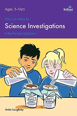 100+ lustige Ideen für wissenschaftliche Untersuchungen im Grundschulunterricht - 100+ Fun Ideas for Science Investigations in the Primary Classroom