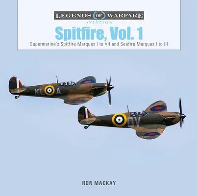 Spitfire, Band 1: Supermarine's Spitfire Marques I bis VII und Seafire Marques I bis III - Spitfire, Vol. 1: Supermarine's Spitfire Marques I to VII and Seafire Marques I to III