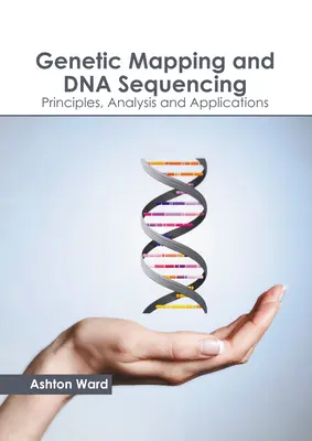 Genetische Kartierung und DNA-Sequenzierung: Prinzipien, Analyse und Anwendungen - Genetic Mapping and DNA Sequencing: Principles, Analysis and Applications