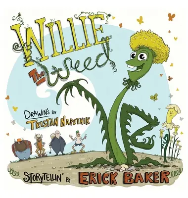 Willie, das Unkraut: Ein inspirierendes Kinderbuch über Vielfalt, Inklusion, Ausdauer und Zugehörigkeit - Willie The Weed: An Inspiring Children's Book About Diversity, Inclusion, Perseverance, and Belonging