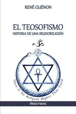 El Teosofismo: Historia de una seudoreligin