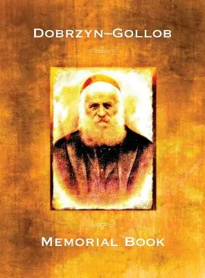 Gedenkbuch der Gemeinden Dobrzyn-Gollob, Polen: Übersetzung von Ayarati; sefer zikaron le-ayarot Dobrzyń-Golub - Memorial Book of the Communities Dobrzyn-Gollob, Poland: Translation of Ayarati; sefer zikaron le-ayarot Dobrzyń-Golub