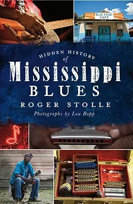 Verborgene Geschichte des Mississippi-Blues - Hidden History of the Mississippi Blues