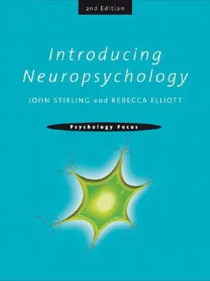 Einführung in die Neuropsychologie: 2. Auflage - Introducing Neuropsychology: 2nd Edition