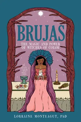 Brujas: Die Magie und Macht der Hexen der Farbe - Brujas: The Magic and Power of Witches of Color