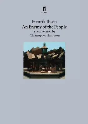 Der Feind des Volkes: Eine neue Fassung von Christopher Hampton - An Enemy of the People: A New Version by Christopher Hampton